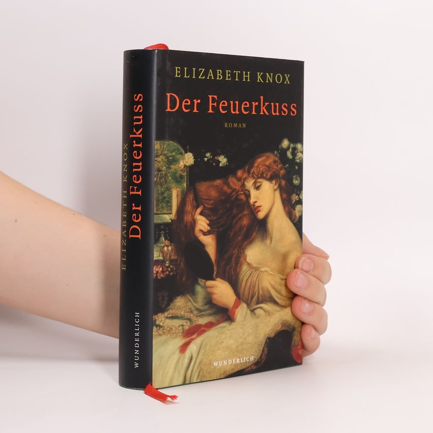 Elizabeth Knox Der Feuerkuss