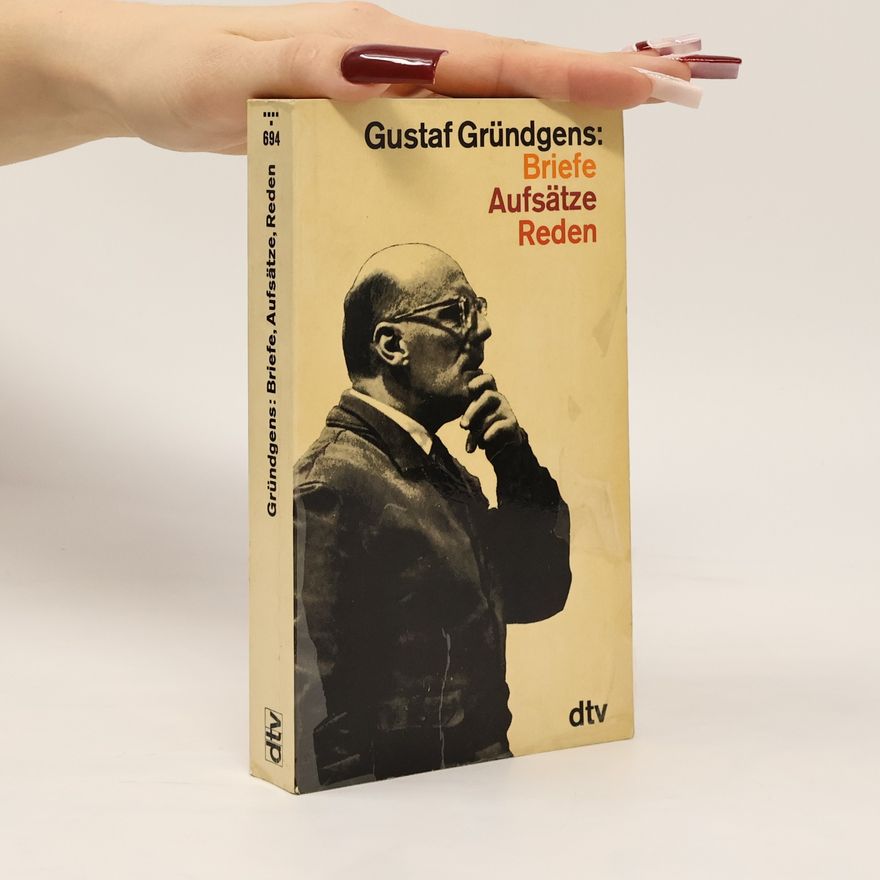 Gustaf Gründgens Briefe, Aufsätze, Reden
