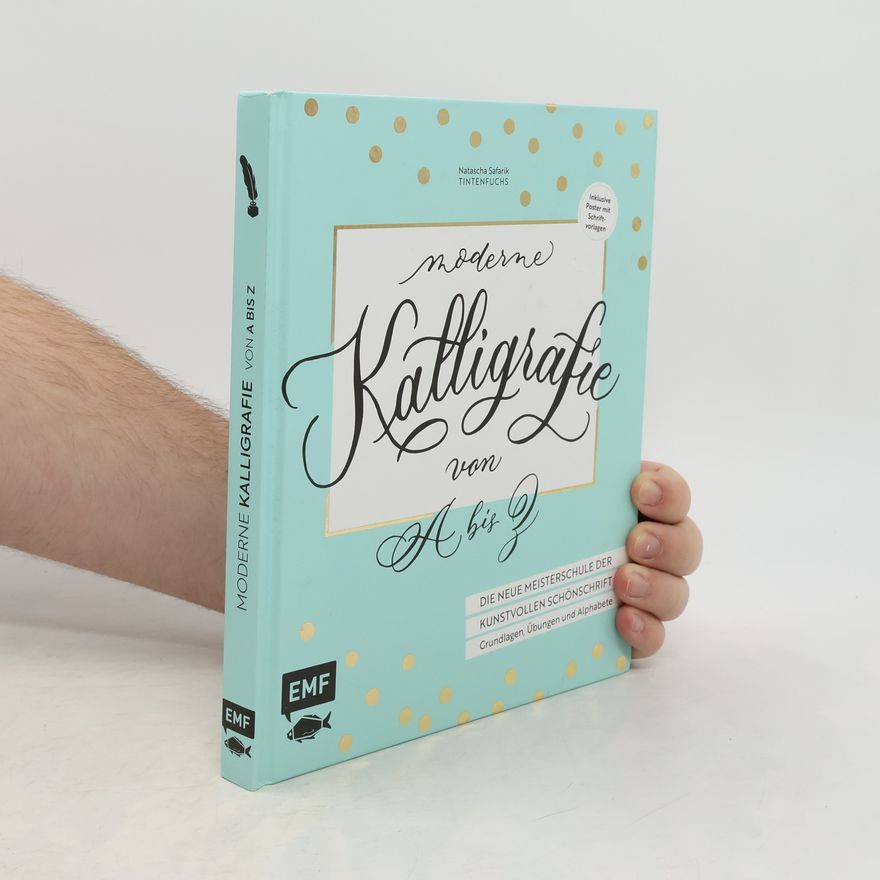 Natascha Safarik Moderne Kalligrafie von A bis Z