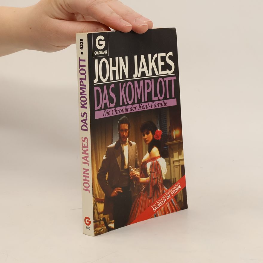 John Jakes Die Chronik der Kent-Familie