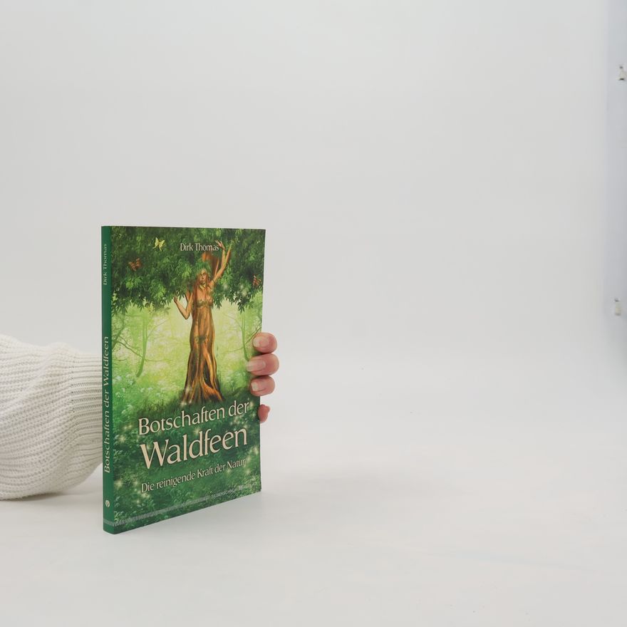 Dirk-Thomas Christiansen Botschaften der Waldfeen