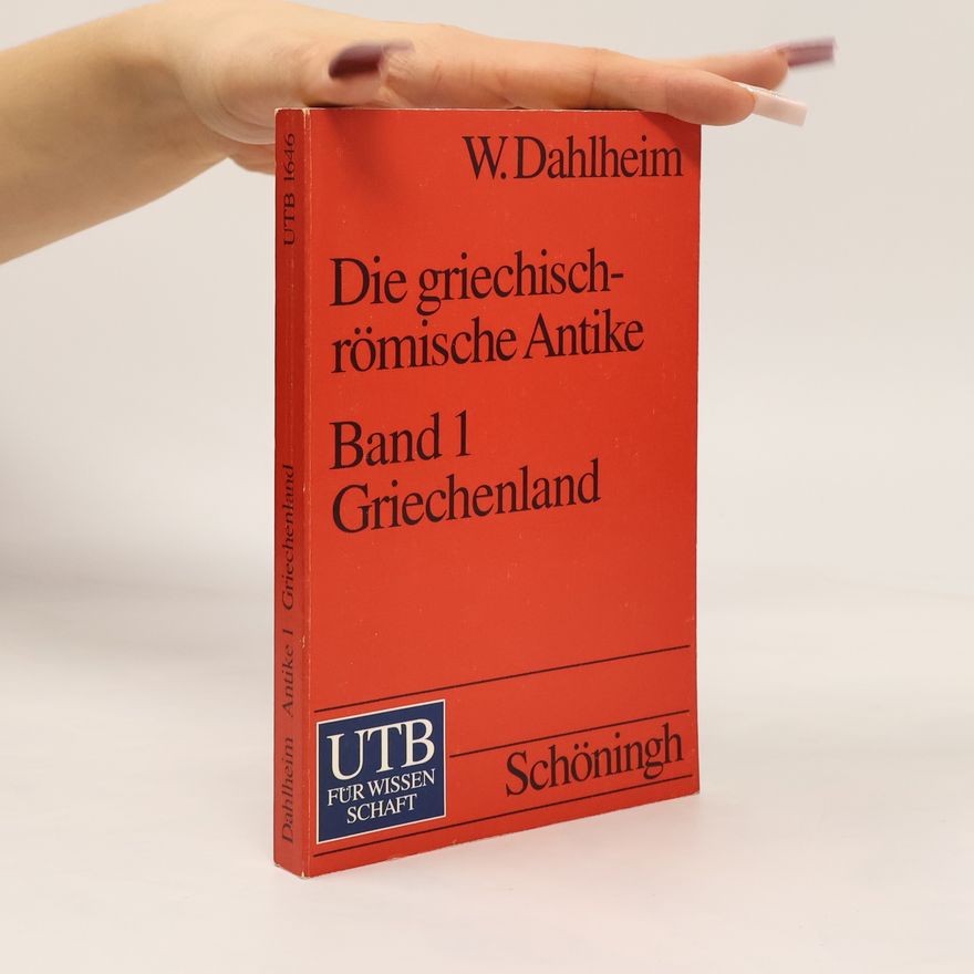 Werner Dahlheim Die griechisch-römische Antike - Band 1