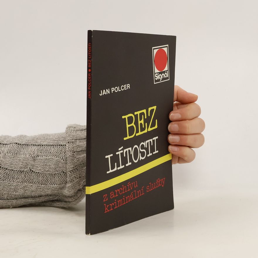 Polcer Jan Bez lítosti. Z archívu kriminální služby