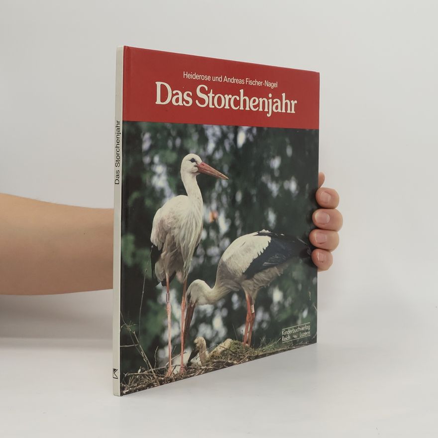 Heiderose Fischer-Nagel Das Storchenjahr