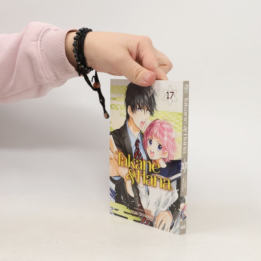 Yuki Shiwasu Takane & Hana, Vol. 17
