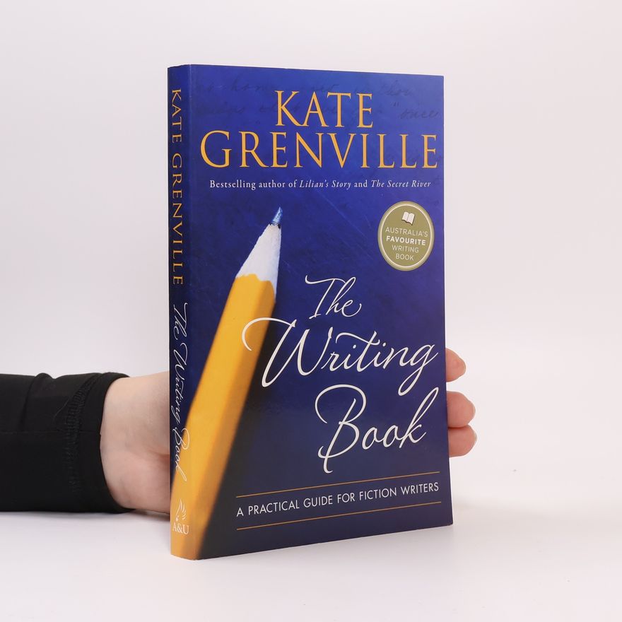 Kate Grenville The Writing Book