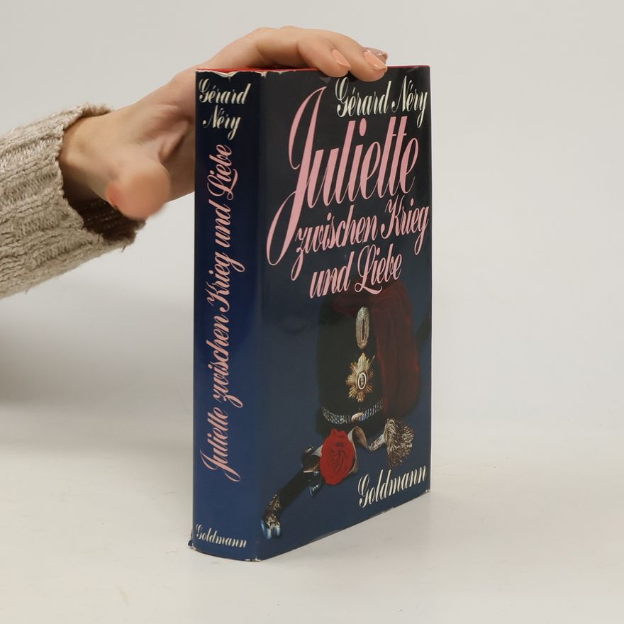 Gérard Néry Juliette zwischen Krieg und Liebe