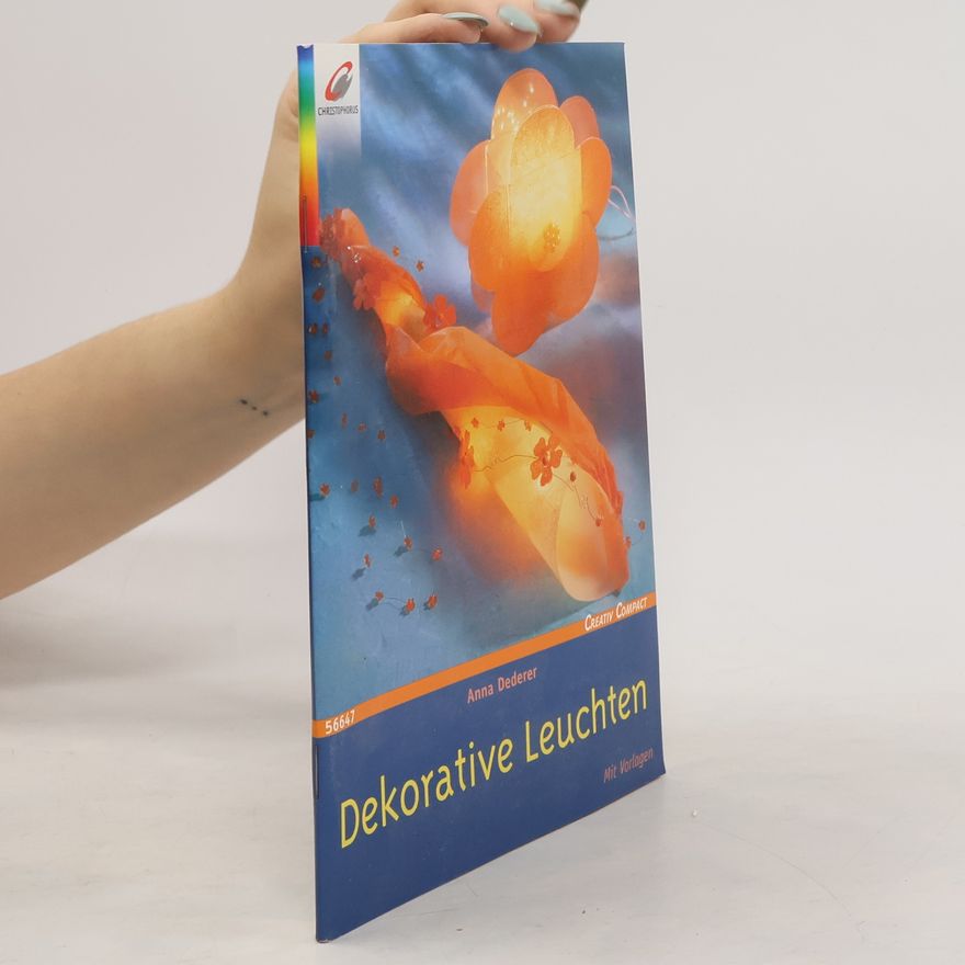 Anna Dederer Creativ Compact: Dekorative Leuchten