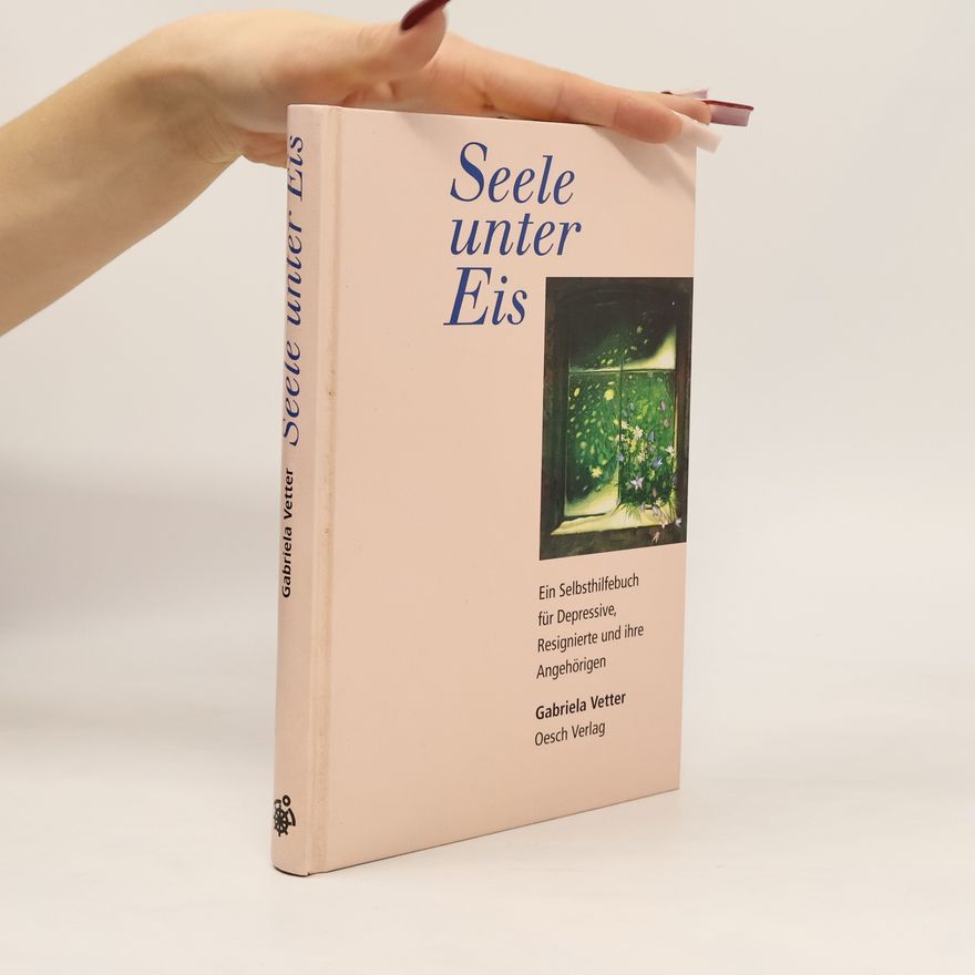 Gabriela Vetter Seele unter Eis