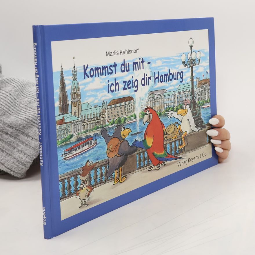 Marlis Kahlsdorf Komm du mit - ich zeig Dir Hamburg