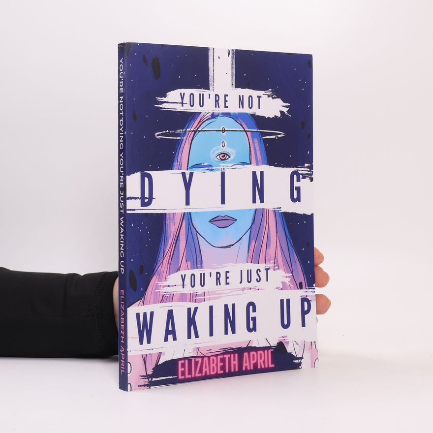 Elizabeth April You're Not Dying You're Just Waking Up