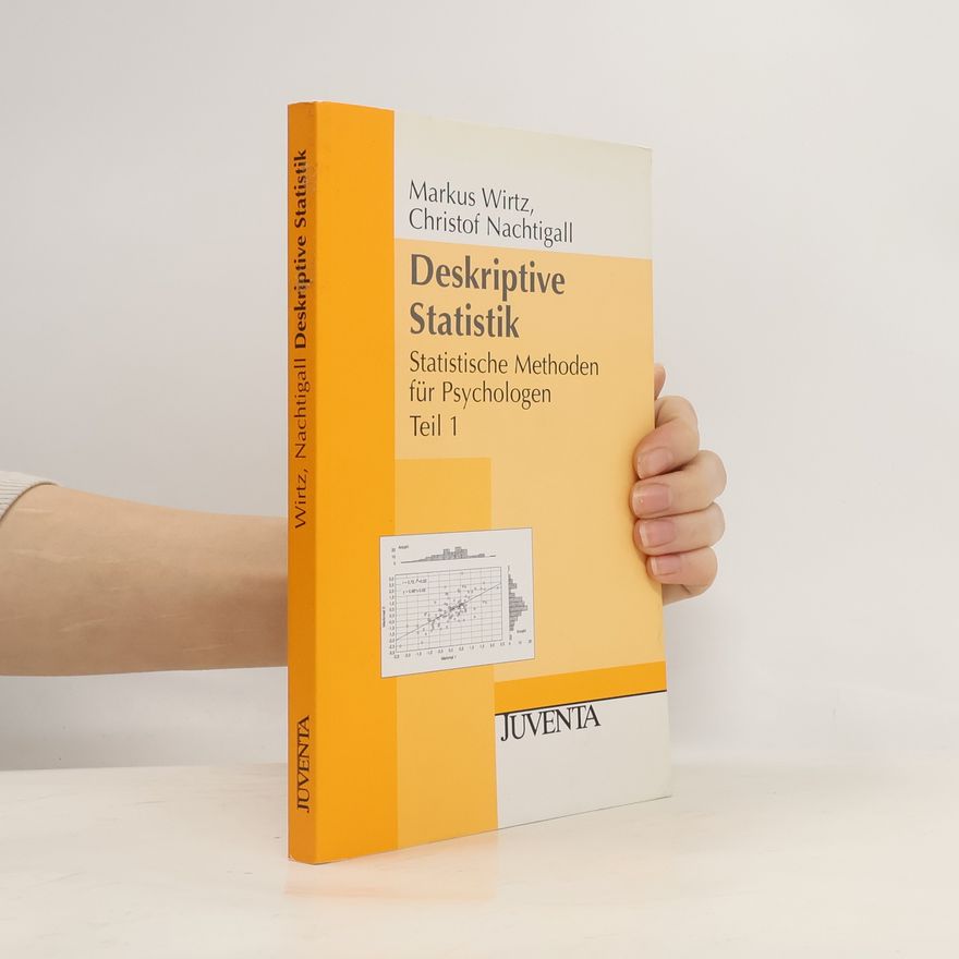 Markus Wirtz Deskriptive Statistik: Statistische Methoden für Psychologen. Teil 1