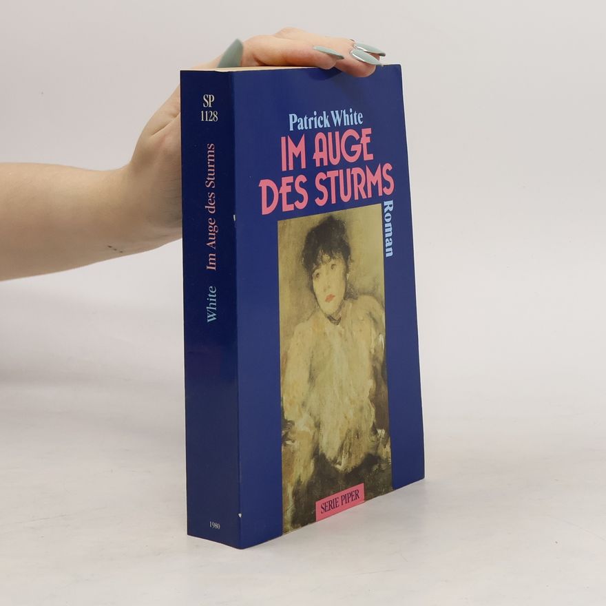 Patrick White Im Auge des Sturms