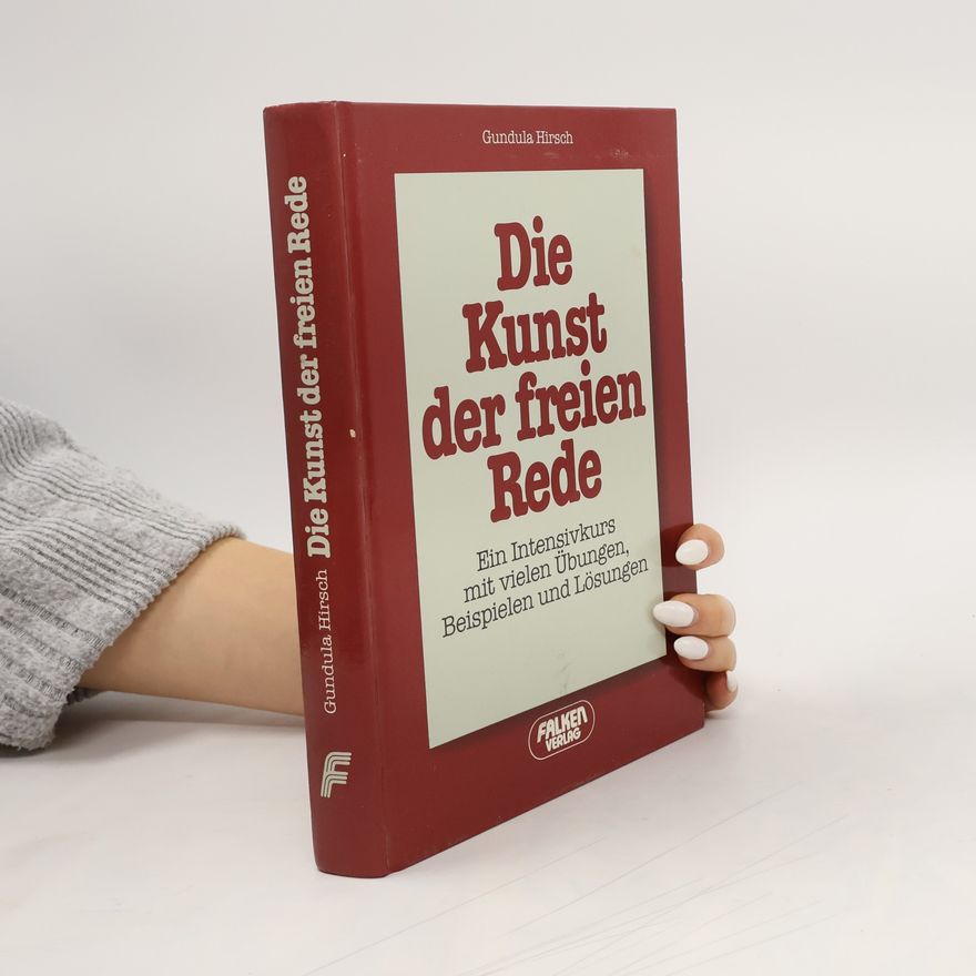 Gundula Hirsch Die Kunst der freien Rede