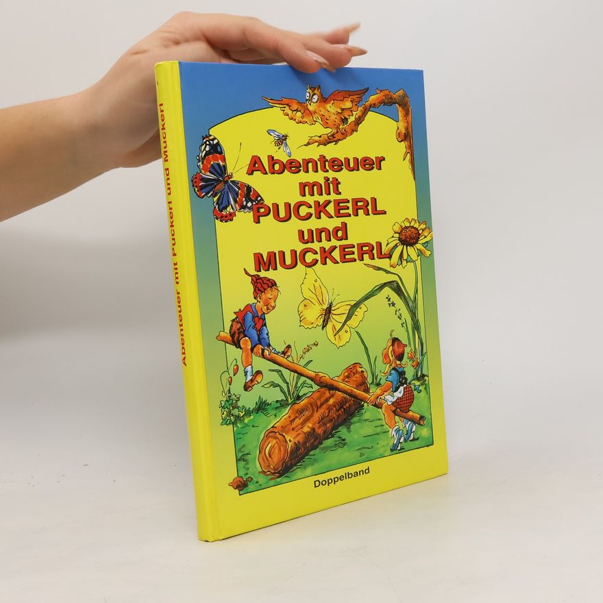 Hilde Forster Abenteuer mit Puckerl und Muckerl