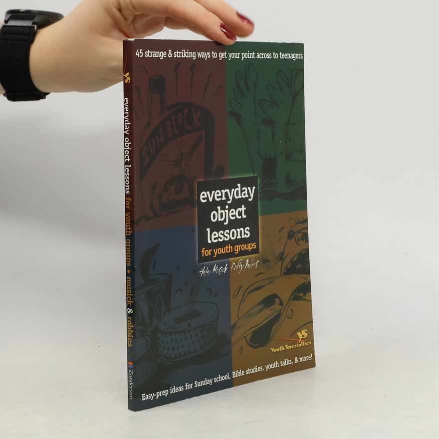 Helen Musick Everyday Object Lessons for Youth Groups