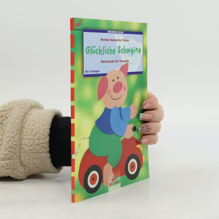 Monika Neubacher Fesser Brunnen-Reihe: Glückliche Schweine