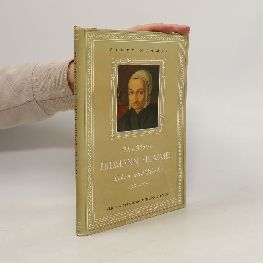 George Hummel Der Maler Erdmann Hummel