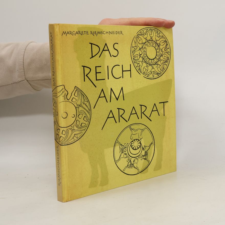 Margarete Riemschneider Das Reich am Ararat