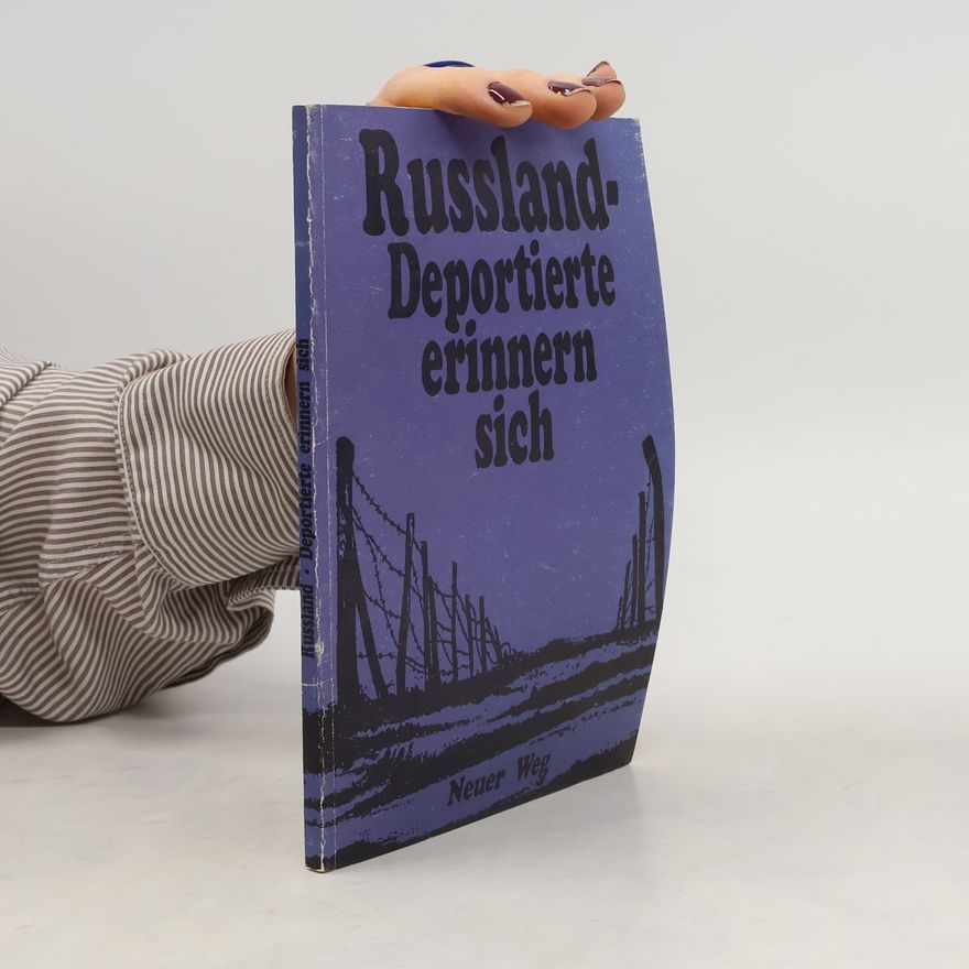 Autorenkollektiv Russland-Deportierte erinnern sich