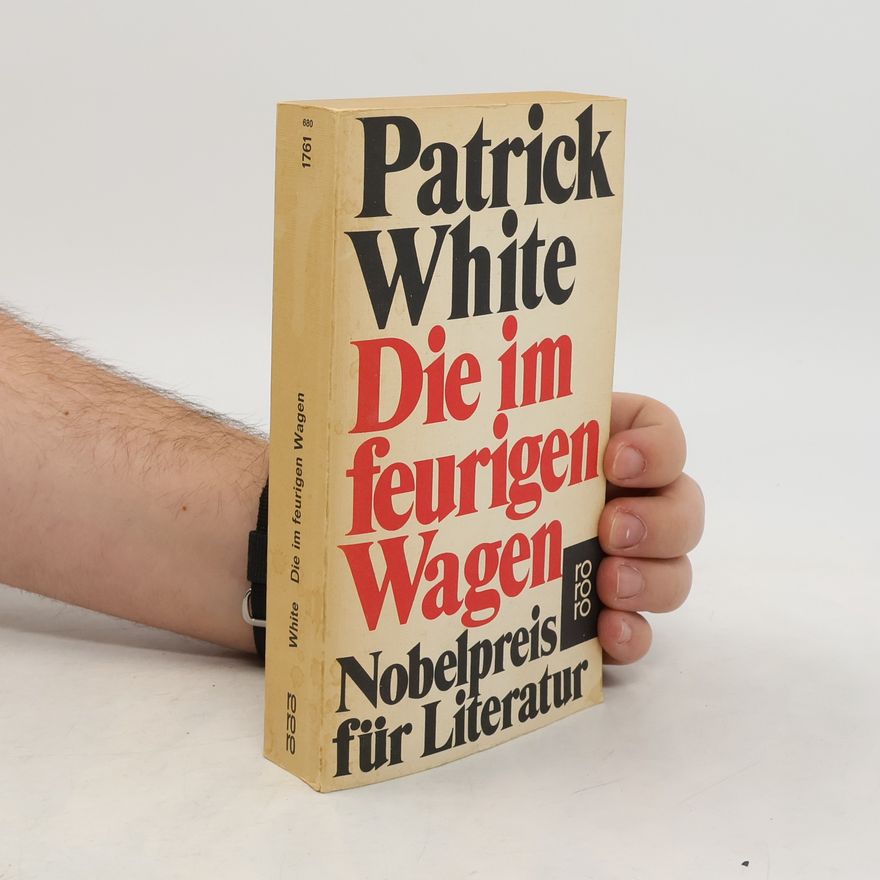 Patrick White Die im feurigen Wagen