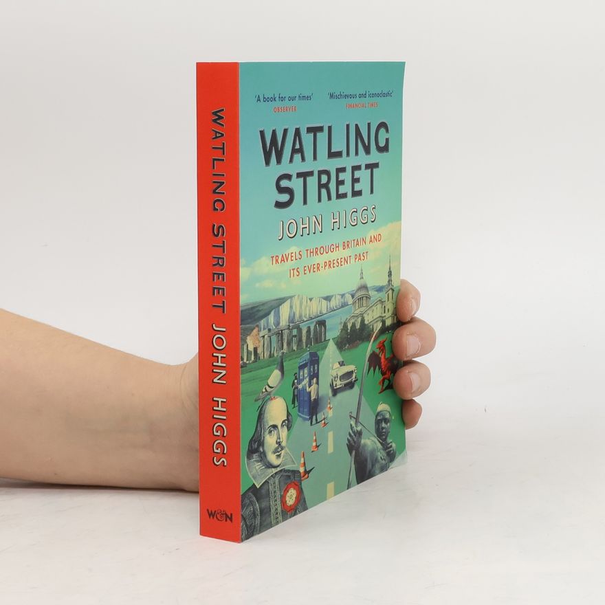 John Higgs Watling Street
