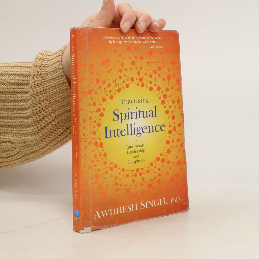 Awdhesh Singh Practising Spiritual Intelligence