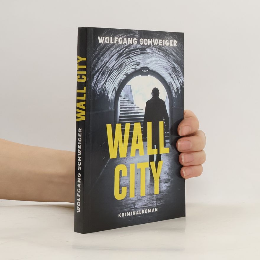 Wolfgang Schweiger Wall City