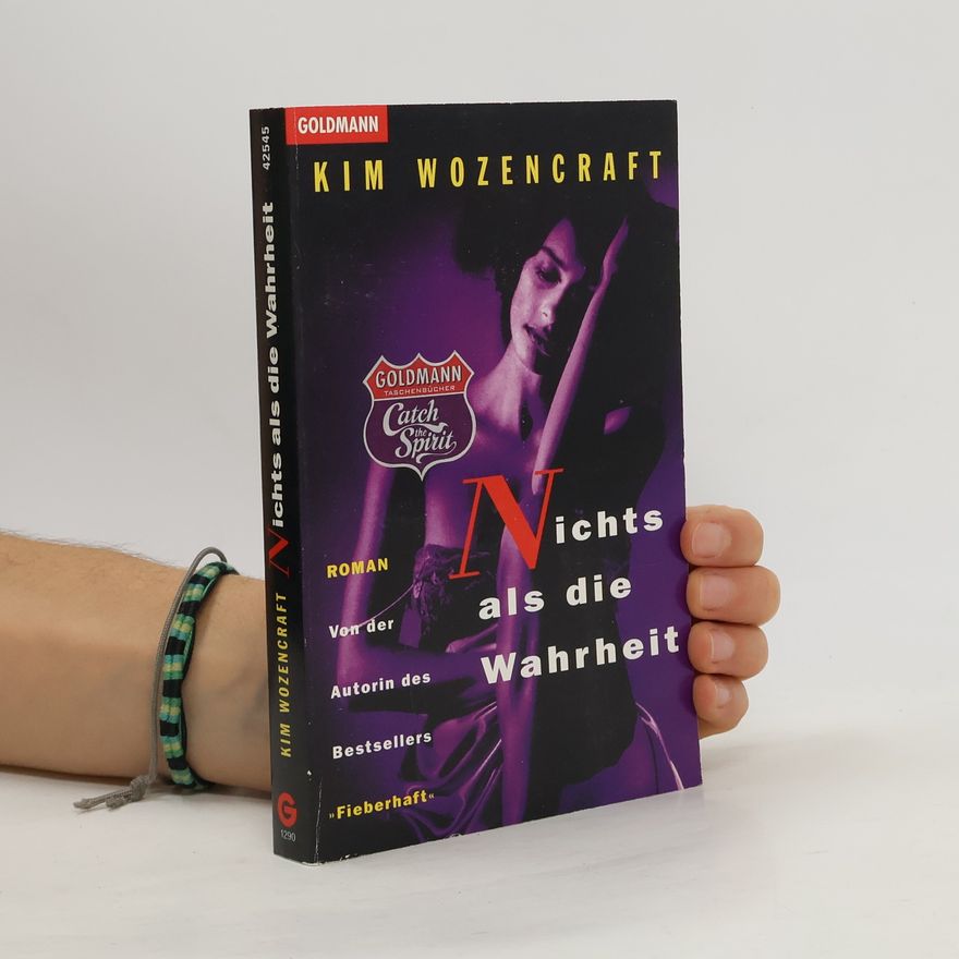 Kim Wozencraft Nichts als die Wahrheit