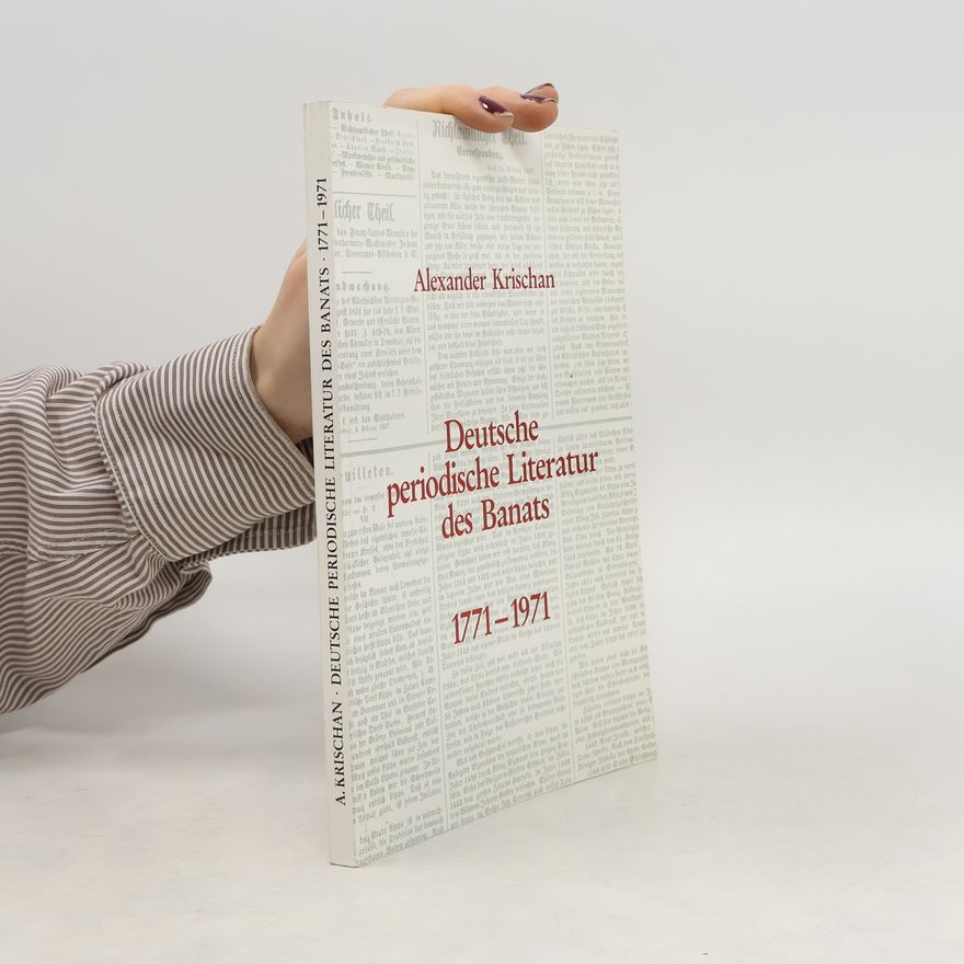 Alexander Krischan Deutsche periodische Literatur des Banats