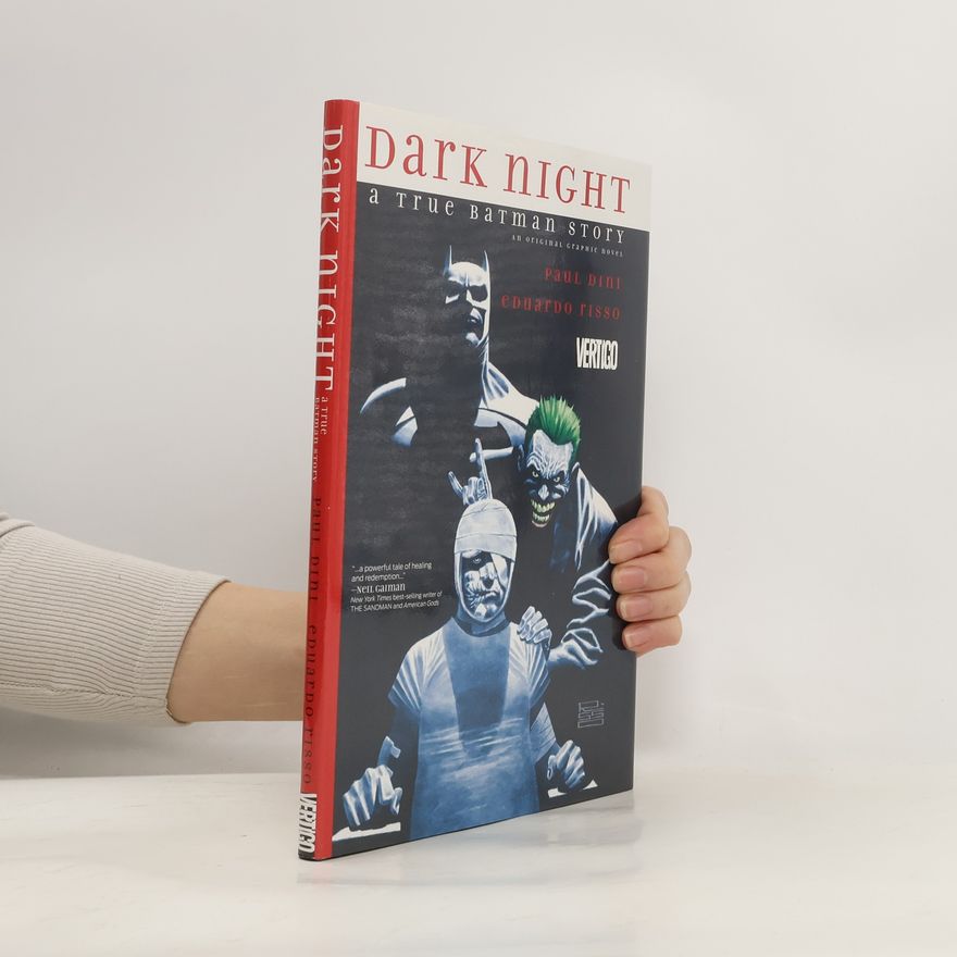 Paul Dini Dark Night A True Batman Story