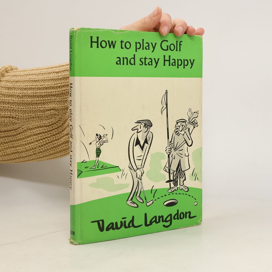 David Langdon How to Play Golf and Stay Happy