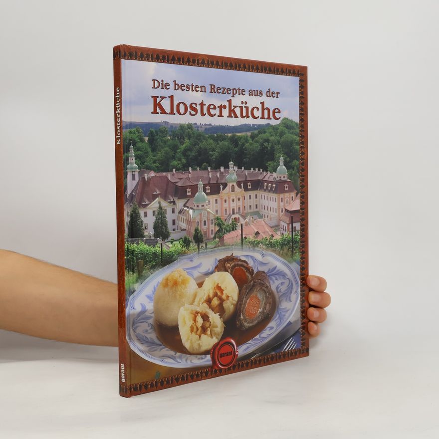 Autorenkollektiv Die besten Rezepte aus der Klosterküche