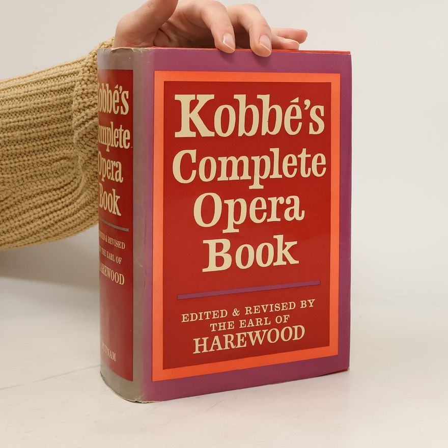 the Earl of Harewood Kobbé´s Complete Opera Book