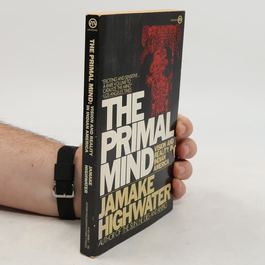 Jamake Highwater Meridian: The Primal Mind