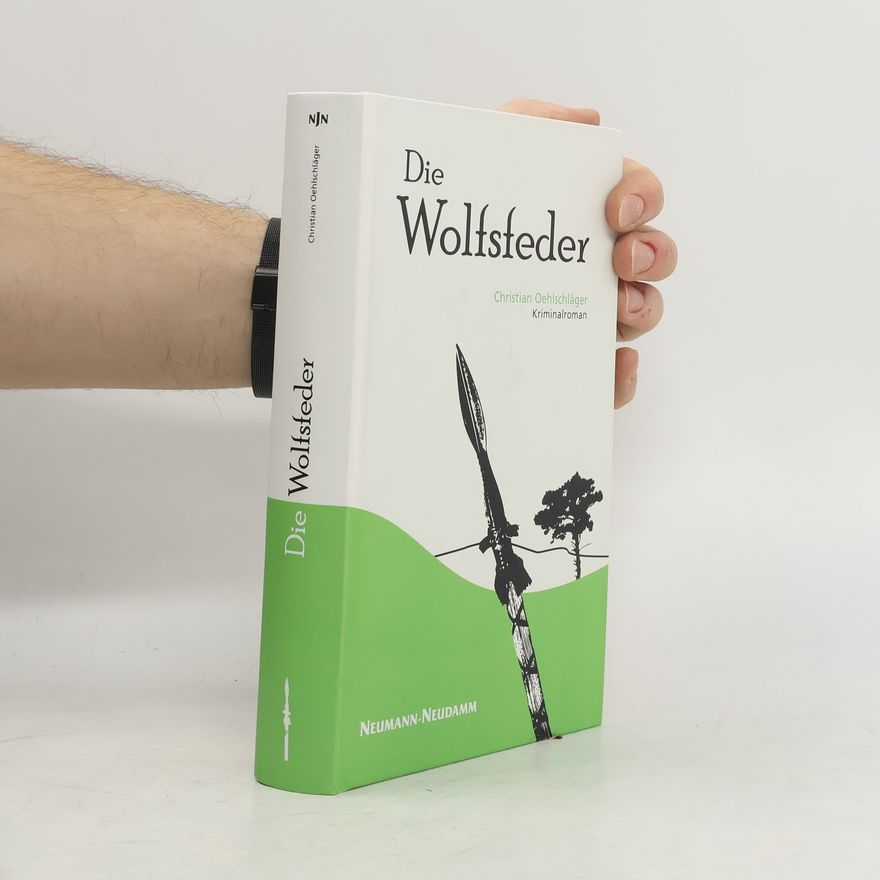 Christian Oehlschläger Die Wolfsfeder