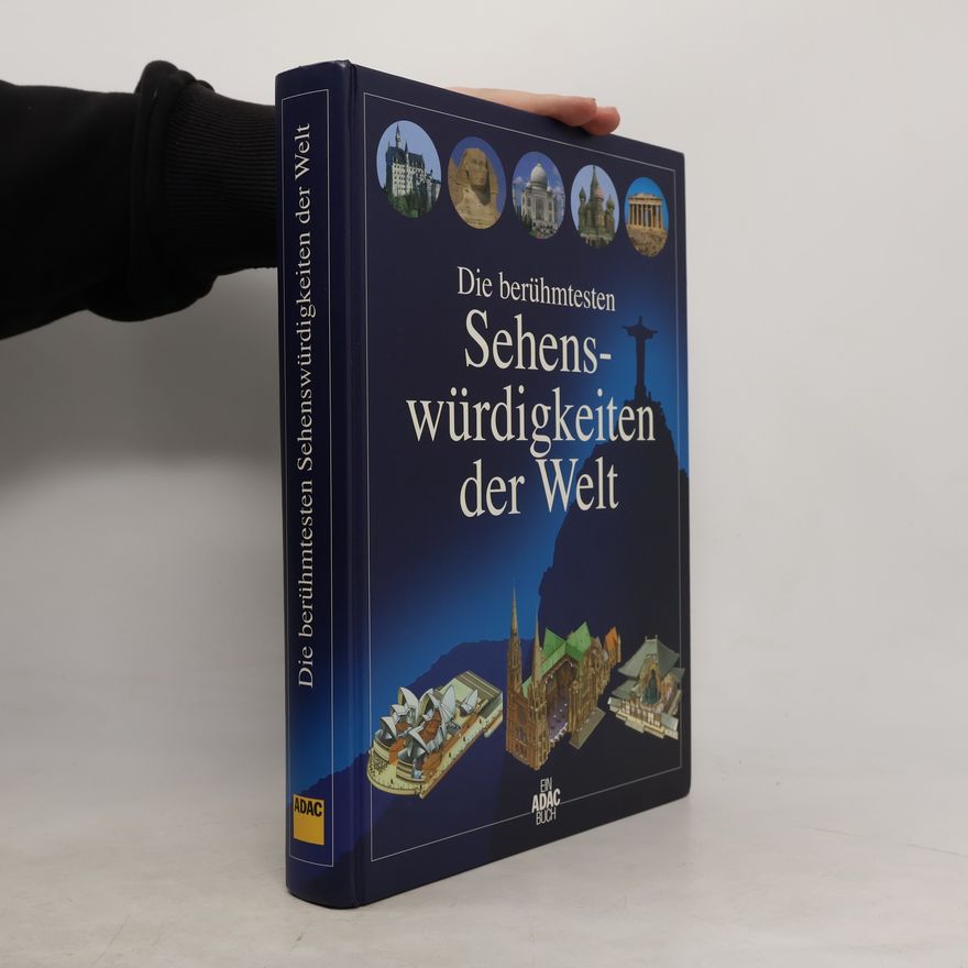 Autorenkollektiv Die berühmtesten Sehenswürfigkeiten der Welt