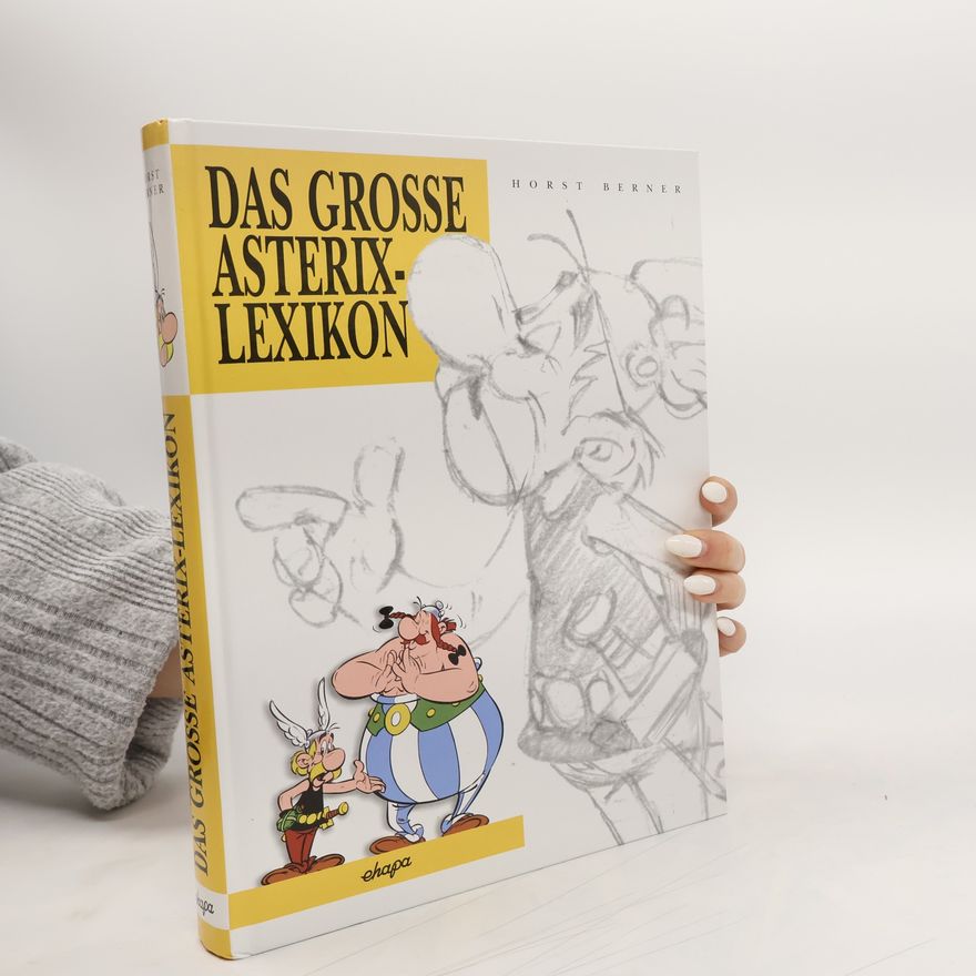 Horst Berner Das grosse Asterix-Lexikon