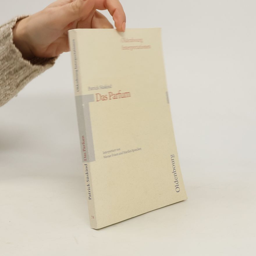Marilies Spancken Oldenbourg Interpretationen - 78: Patrick Süskind, Das Parfum