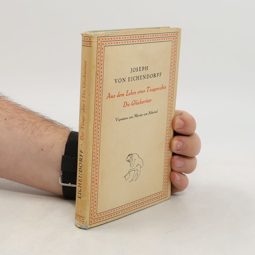 Joseph von Eichendorff Aus dem Leben eines Taugenichts
