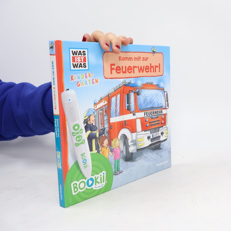 Andrea Weller-Essers Was ist Was Kindergarten: Komm mit zur Feuerwehr!