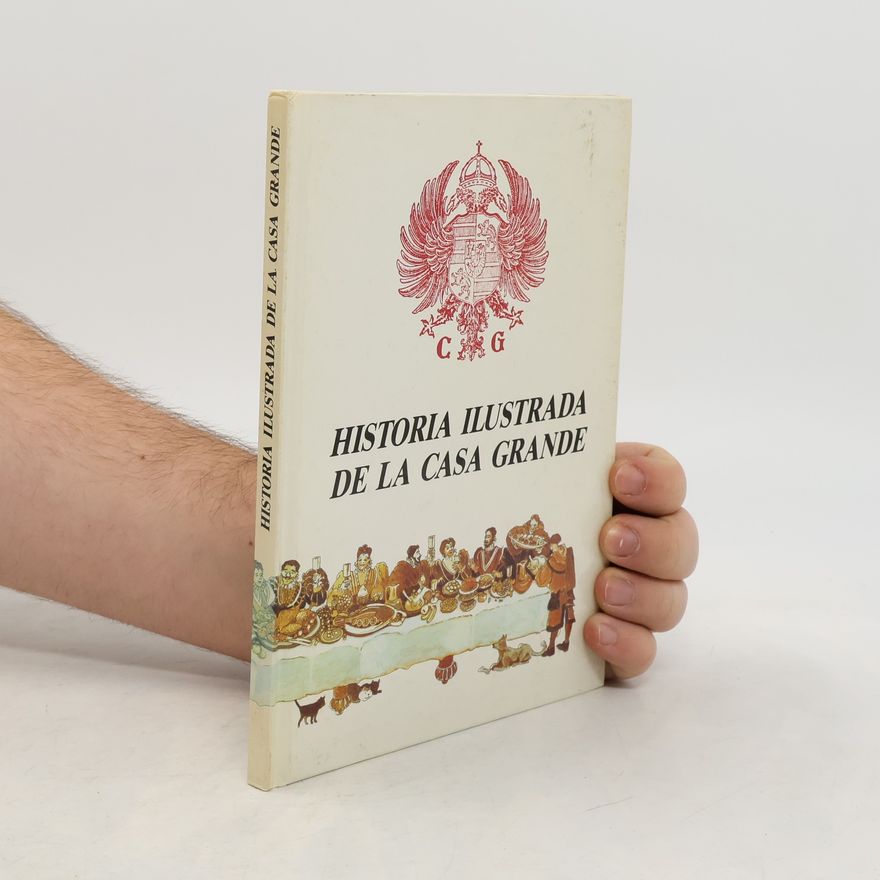 Autorenkollektiv Historia Ilustrada de la Casa Grande