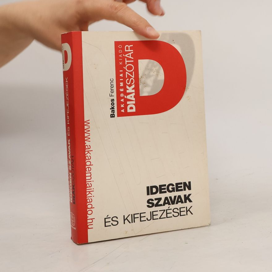 Bakos Ferenc Idegen szavak és kifejezések