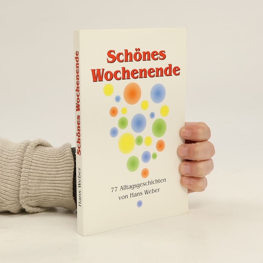 Hans Weber Schönes Wochenende