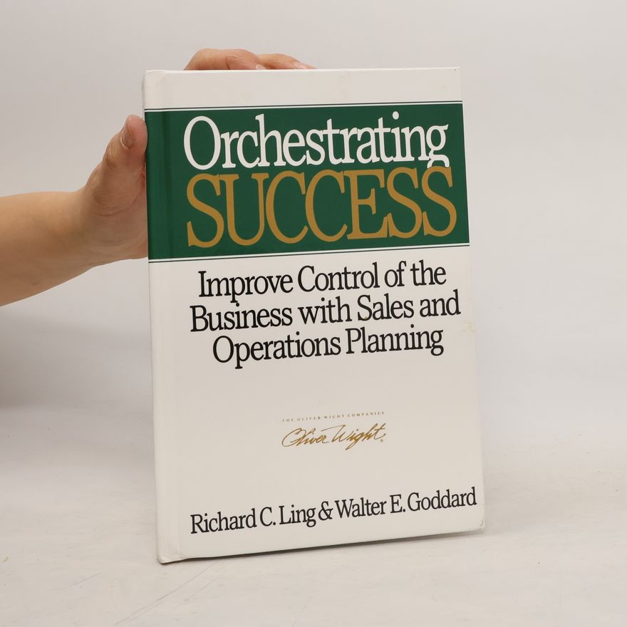 Richard C Ling Orchestrating Success