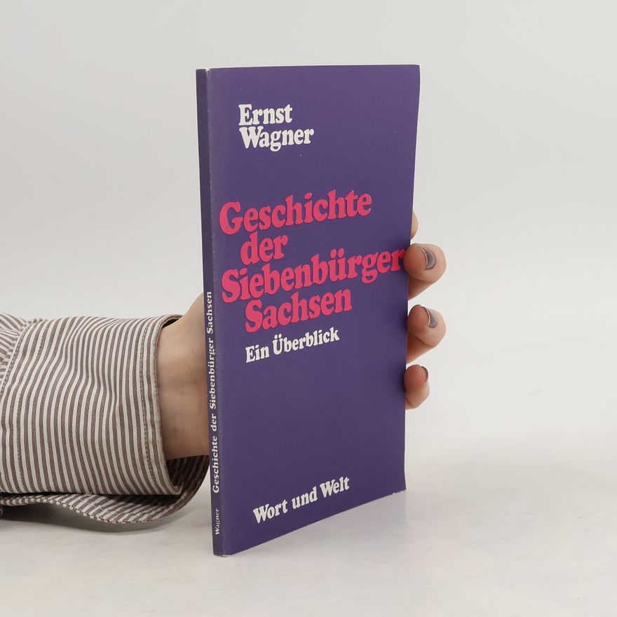 Ernst Wagner Geschichte der Siebenbürger Sachsen