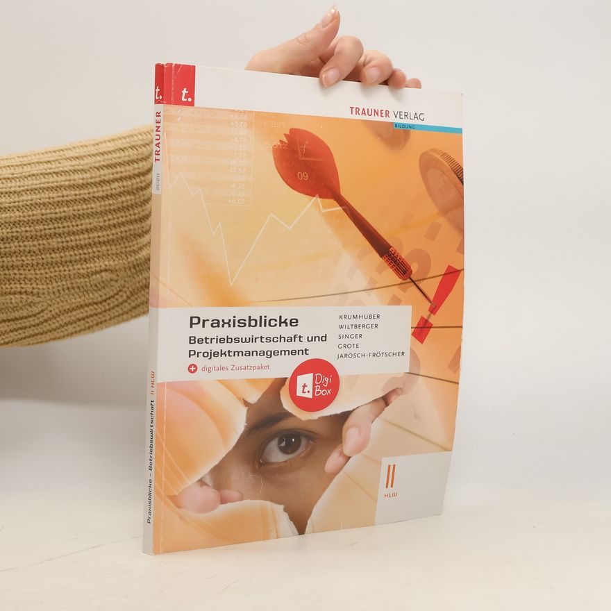 Doris Singer HLW - 2: Praxisblicke Betriebswirtschaft und Projektmanagement