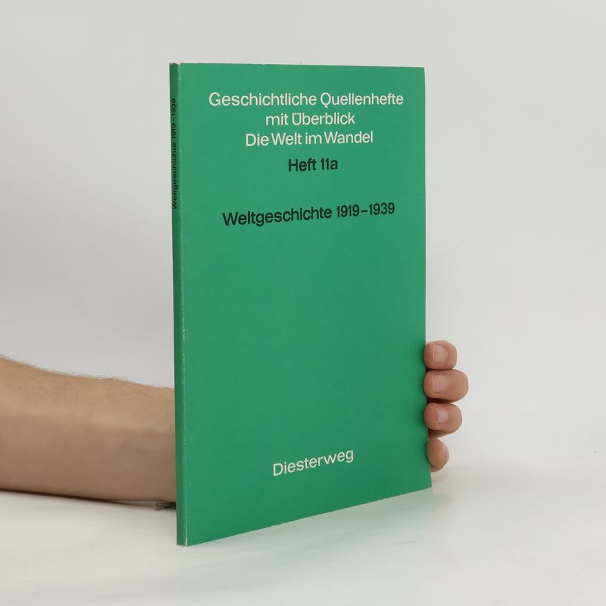 Walter Wulf Geschichtliche Quellenhefte - 11a: Weltgeschichte 1919-1939