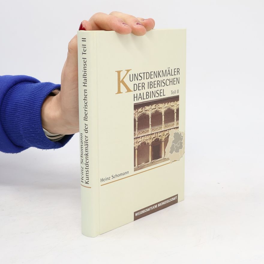 Heinz Schomann Kunstdenkmäler der Iberischen Halbinsel. Teil II