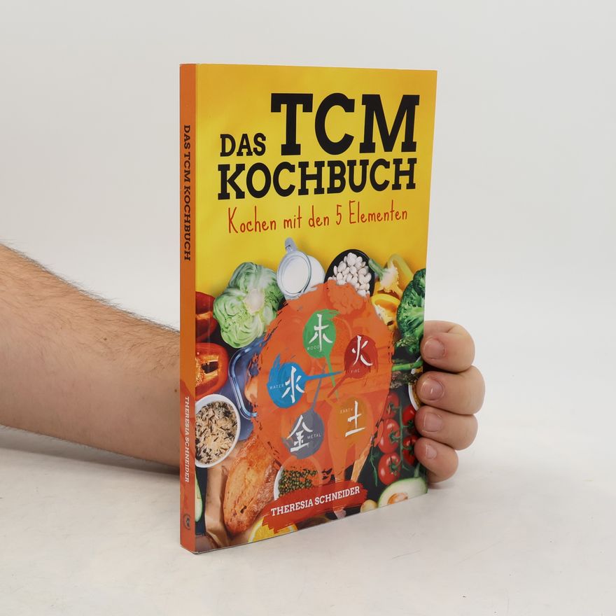 Theresia Maria Schneider Auer TCM Kochbuch mit 5 Elementen
